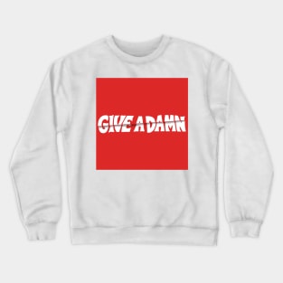 Give A Damn As Worn By Alex Turner Crewneck Sweatshirt